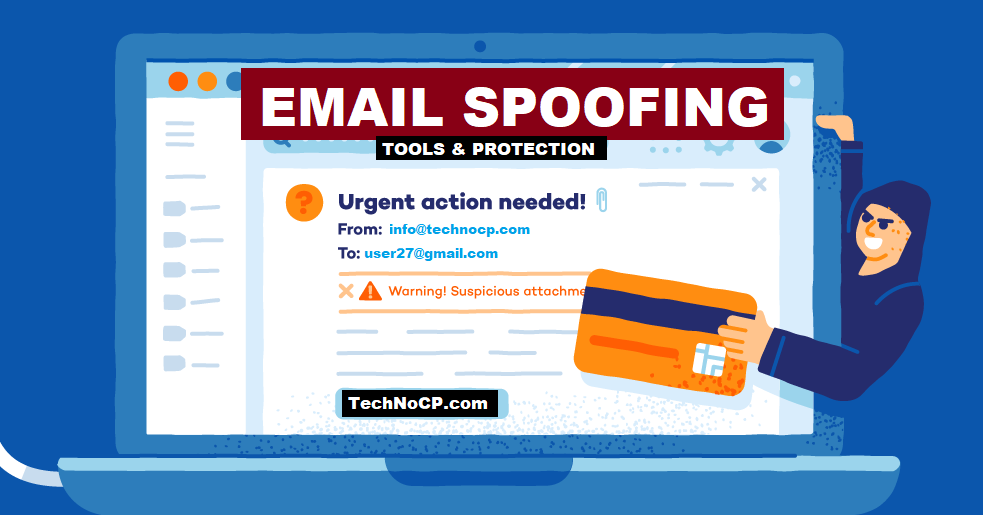 What Is Email Spoofing ? Definition, Tools And Protection - TechNoCP