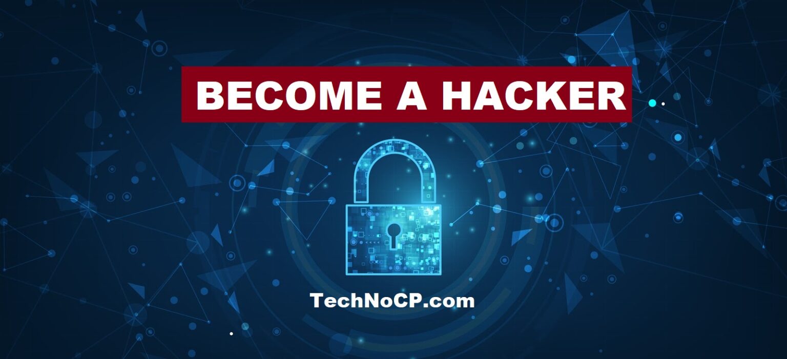 Basic Requirement to Become Ethical Hacker - TechNoCP